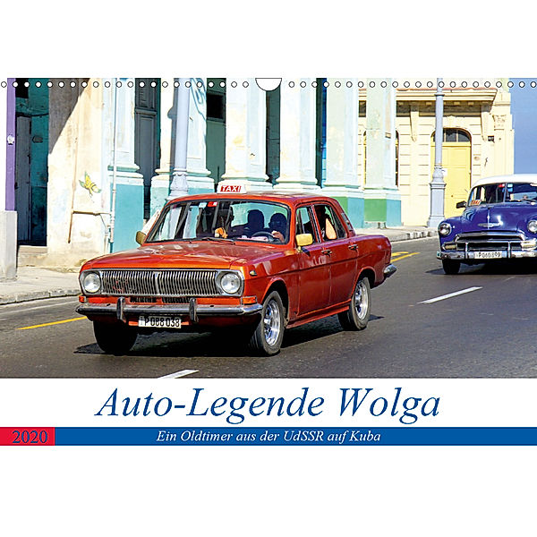 Auto-Legende Wolga - Ein Oldtimer aus der UdSSR auf Kuba (Wandkalender 2020 DIN A3 quer), Henning von Löwis of Menar