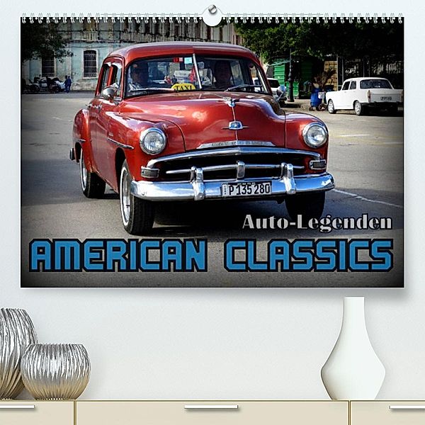 Auto-Legenden: American Classics (Premium, hochwertiger DIN A2 Wandkalender 2023, Kunstdruck in Hochglanz), Henning von Löwis of Menar, Henning von Löwis of Menar
