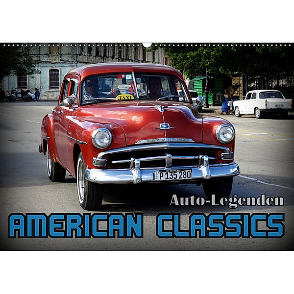 Auto-Legenden: American Classics (Wandkalender 2019 DIN A2 quer), Henning von Löwis of Menar