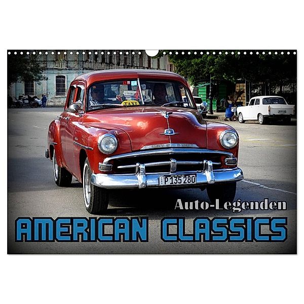 Auto-Legenden: American Classics (Wandkalender 2024 DIN A3 quer), CALVENDO Monatskalender, Henning von Löwis of Menar
