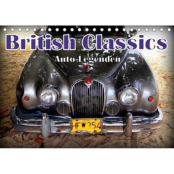 Auto-Legenden: British Classics (Tischkalender 2017 DIN A5 quer), Henning von Löwis of Menar
