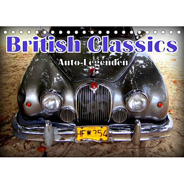 Auto-Legenden: British Classics (Tischkalender 2022 DIN A5 quer), Henning von Löwis of Menar, Henning von Löwis of Menar
