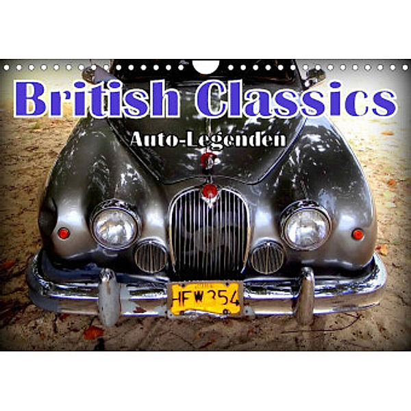 Auto-Legenden: British Classics (Wandkalender 2022 DIN A4 quer), Henning von Löwis of Menar, Henning von Löwis of Menar