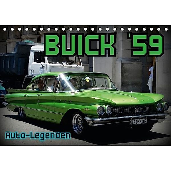 Auto-Legenden: Buick `59 (Tischkalender 2017 DIN A5 quer), Henning von Löwis of Menar
