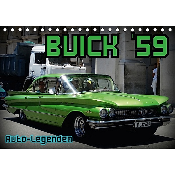 Auto-Legenden: Buick `59 (Tischkalender 2018 DIN A5 quer), Henning von Löwis of Menar