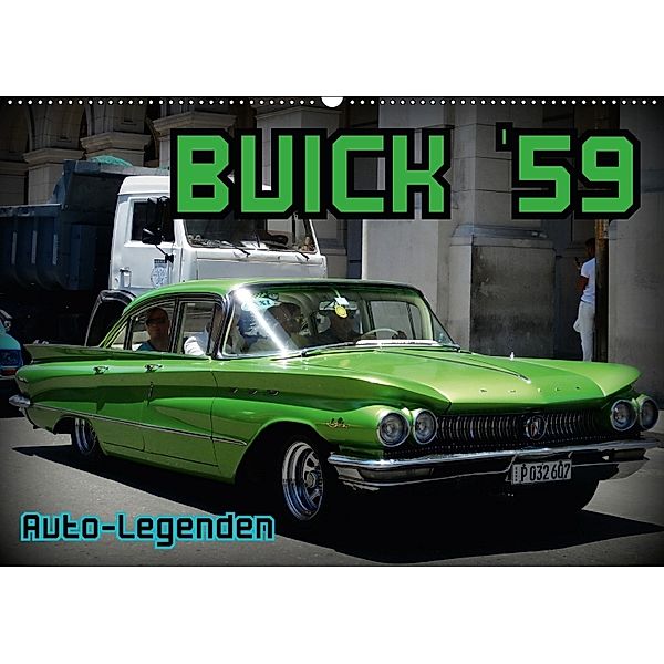 Auto-Legenden: Buick `59 (Wandkalender 2018 DIN A2 quer), Henning von Löwis of Menar