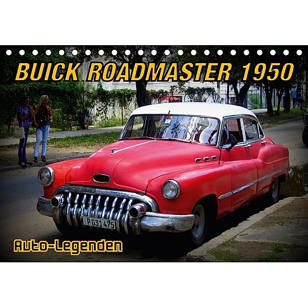 Auto-Legenden: Buick Roadmaster 1950 (Tischkalender 2018 DIN A5 quer), Henning von Löwis of Menar