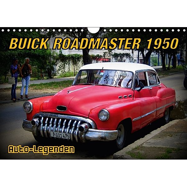 Auto-Legenden: Buick Roadmaster 1950 (Wandkalender 2018 DIN A4 quer), Henning von Löwis of Menar