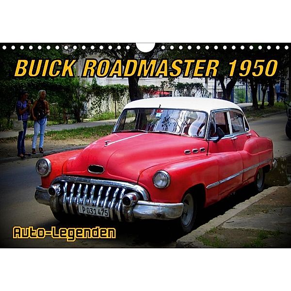 Auto-Legenden: Buick Roadmaster 1950 (Wandkalender 2020 DIN A4 quer), Henning von Löwis of Menar
