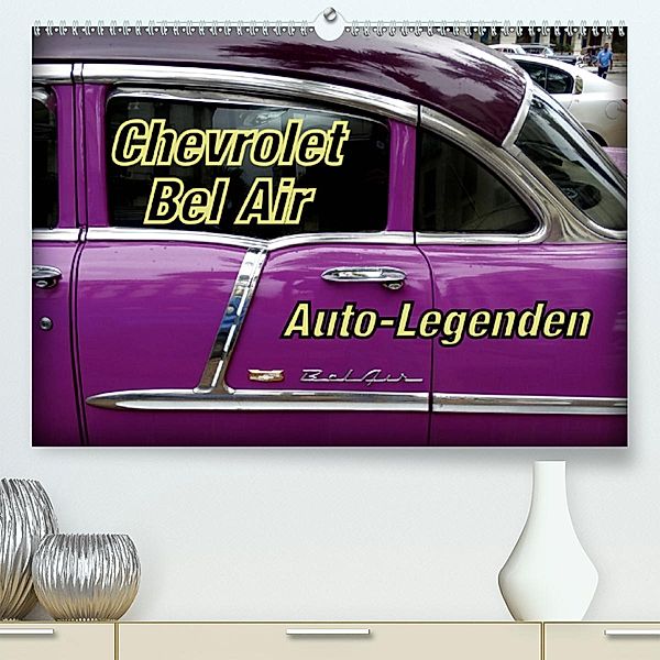 Auto-Legenden Chevrolet Bel Air (Premium-Kalender 2020 DIN A2 quer), Henning von Löwis of Menar, Henning von Löwis of Menar