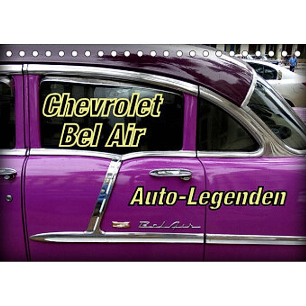 Auto-Legenden Chevrolet Bel Air (Tischkalender 2022 DIN A5 quer), Henning von Löwis of Menar, Henning von Löwis of Menar