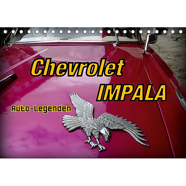 Auto-Legenden Chevrolet IMPALA (Tischkalender 2019 DIN A5 quer), Henning von Löwis of Menar