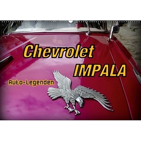 Auto-Legenden Chevrolet IMPALA (Wandkalender 2017 DIN A2 quer), Henning von Löwis of Menar