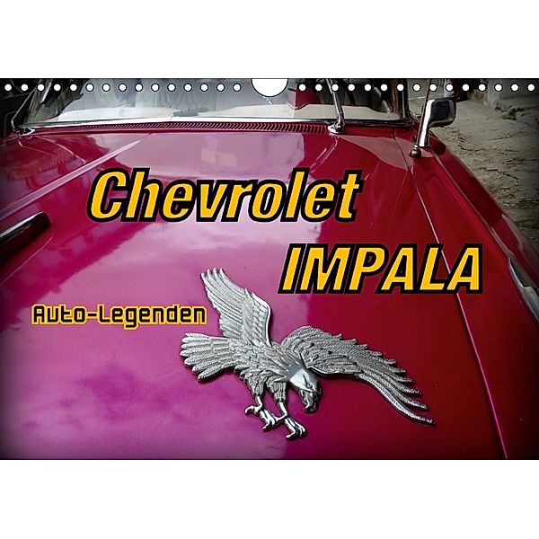 Auto-Legenden Chevrolet IMPALA (Wandkalender 2018 DIN A4 quer) Dieser erfolgreiche Kalender wurde dieses Jahr mit gleich, Henning von Löwis of Menar