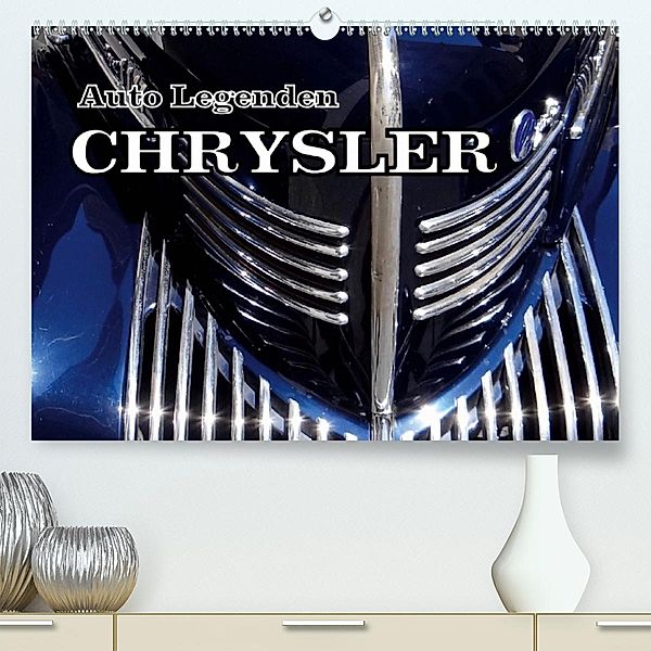 Auto Legenden CHRYSLER (Premium, hochwertiger DIN A2 Wandkalender 2020, Kunstdruck in Hochglanz), Henning von Löwis of Menar, Henning von Löwis of Menar