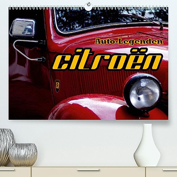Auto-Legenden: Citroen (Premium, hochwertiger DIN A2 Wandkalender 2020, Kunstdruck in Hochglanz), Henning von Löwis of Menar, Henning von Löwis of Menar