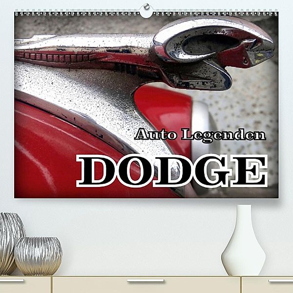 Auto Legenden DODGE (Premium, hochwertiger DIN A2 Wandkalender 2020, Kunstdruck in Hochglanz), Henning von Löwis of Menar, Henning von Löwis of Menar