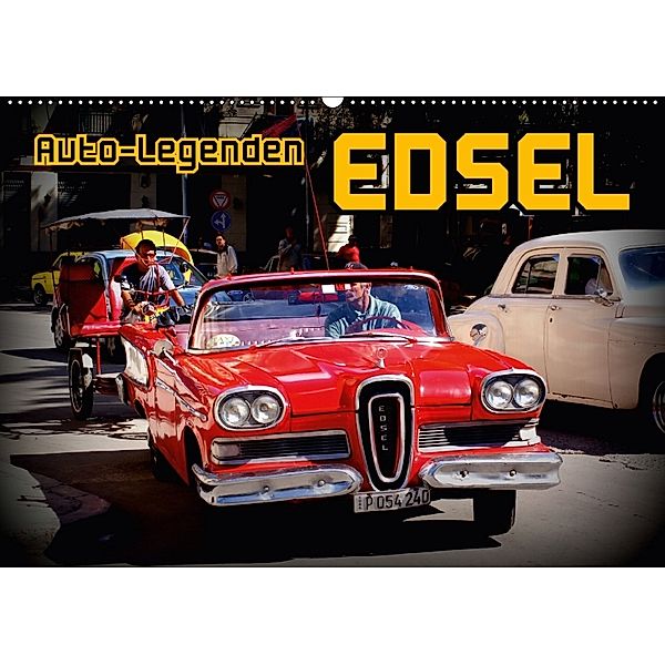 Auto-Legenden EDSEL (Wandkalender 2018 DIN A2 quer), Henning von Löwis of Menar