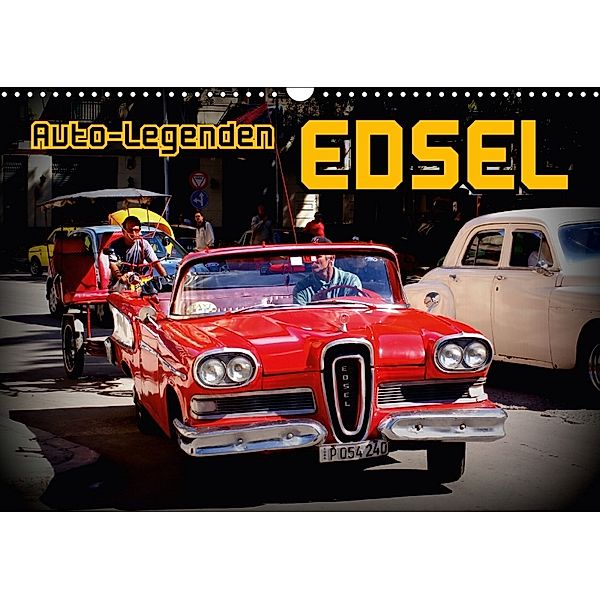 Auto-Legenden EDSEL (Wandkalender 2018 DIN A3 quer), Henning von Löwis of Menar