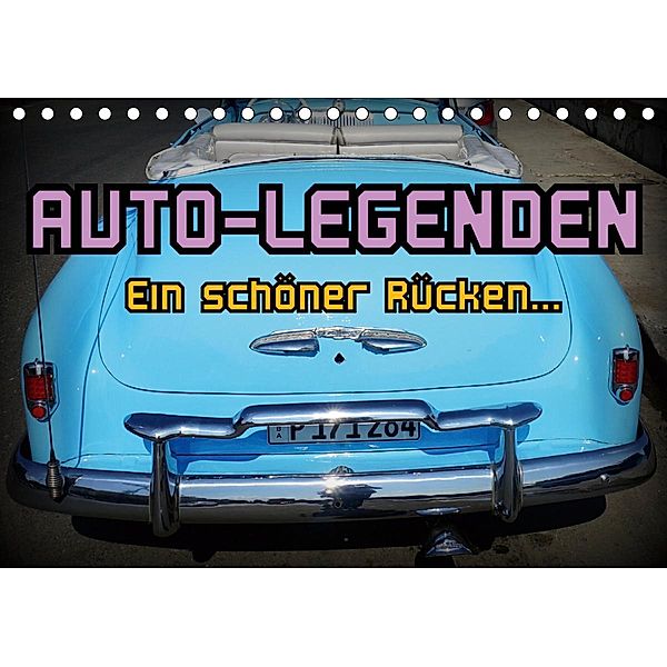 Auto-Legenden - Ein schöner Rücken... (Tischkalender 2020 DIN A5 quer), Henning von Löwis of Menar