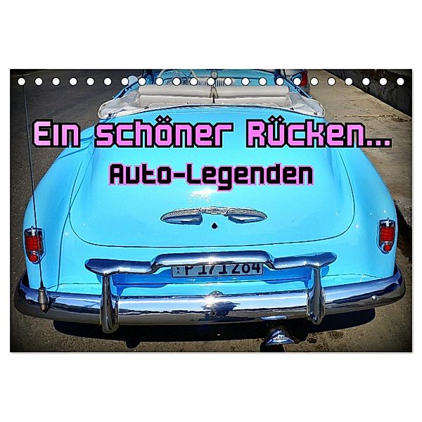 Auto-Legenden - Ein schöner Rücken... (Tischkalender 2024 DIN A5 quer), CALVENDO Monatskalender, Henning von Löwis of Menar