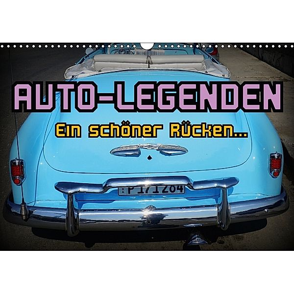 Auto-Legenden - Ein schöner Rücken... (Wandkalender 2018 DIN A3 quer) Dieser erfolgreiche Kalender wurde dieses Jahr mit, Henning von Löwis of Menar