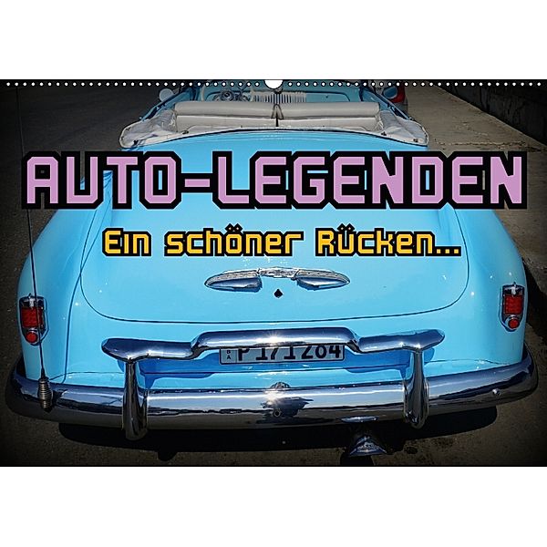 Auto-Legenden - Ein schöner Rücken... (Wandkalender 2018 DIN A2 quer) Dieser erfolgreiche Kalender wurde dieses Jahr mit, Henning von Löwis of Menar