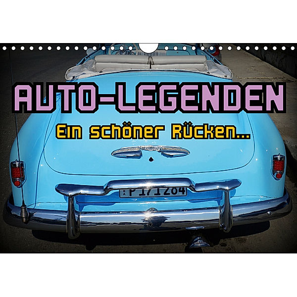 Auto-Legenden - Ein schöner Rücken... (Wandkalender 2019 DIN A4 quer), Henning von Löwis of Menar