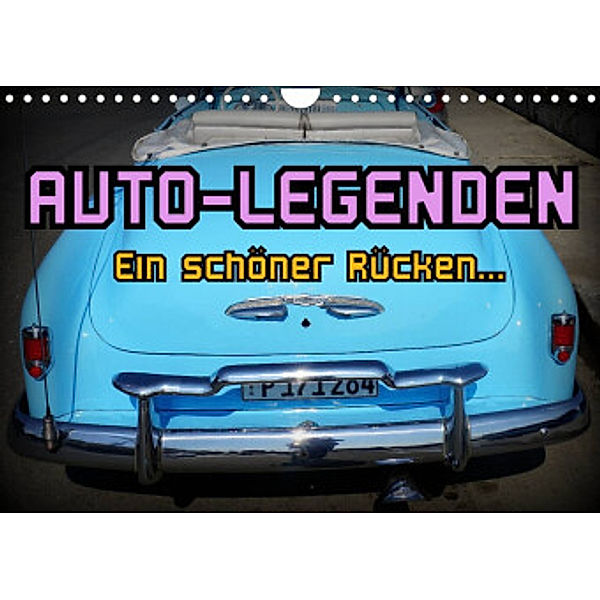 Auto-Legenden - Ein schöner Rücken... (Wandkalender 2022 DIN A4 quer), Henning von Löwis of Menar, Henning von Löwis of Menar