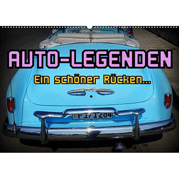 Auto-Legenden - Ein schöner Rücken... (Wandkalender 2023 DIN A2 quer), Henning von Löwis of Menar, Henning von Löwis of Menar
