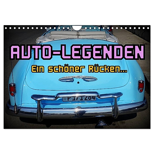 Auto-Legenden - Ein schöner Rücken... (Wandkalender 2024 DIN A4 quer), CALVENDO Monatskalender, Henning von Löwis of Menar