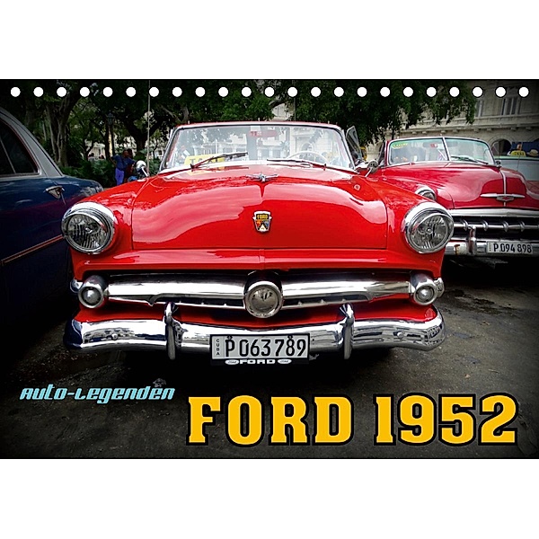 Auto-Legenden: FORD 1952 (Tischkalender 2020 DIN A5 quer), Henning von Löwis of Menar