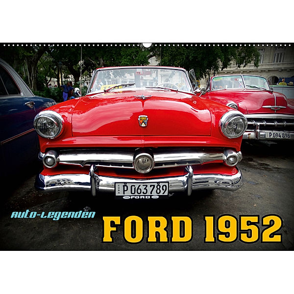 Auto-Legenden: FORD 1952 (Wandkalender 2019 DIN A2 quer), Henning von Löwis of Menar