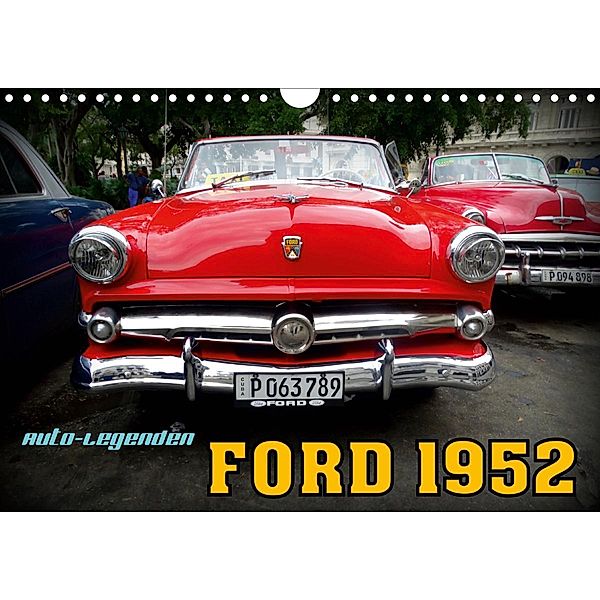 Auto-Legenden: FORD 1952 (Wandkalender 2020 DIN A4 quer), Henning von Löwis of Menar
