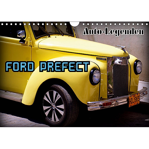 Auto-Legenden - FORD PREFECT (Wandkalender 2019 DIN A4 quer), Henning von Löwis of Menar