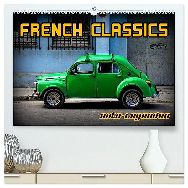 Auto-Legenden - French Classics (hochwertiger Premium Wandkalender 2024 DIN A2 quer), Kunstdruck in Hochglanz, Henning von Löwis of Menar