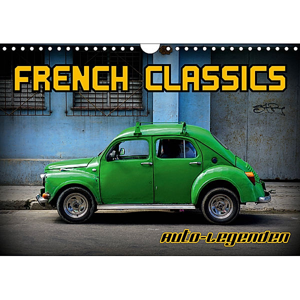 Auto-Legenden - French Classics (Wandkalender 2019 DIN A4 quer), Henning von Löwis of Menar