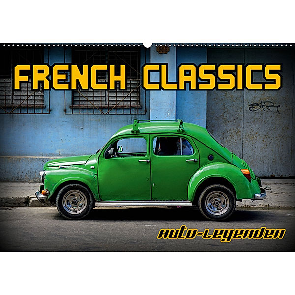 Auto-Legenden - French Classics (Wandkalender 2019 DIN A2 quer), Henning von Löwis of Menar