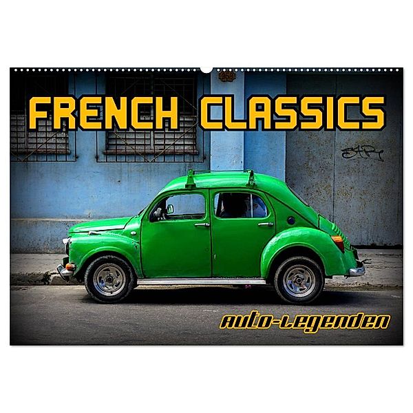 Auto-Legenden - French Classics (Wandkalender 2025 DIN A2 quer), CALVENDO Monatskalender, Calvendo, Henning von Löwis of Menar