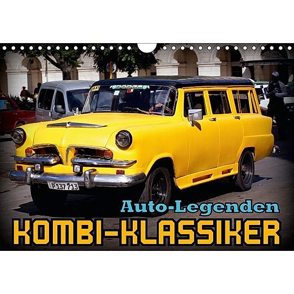 Auto-Legenden - Kombi-Klassiker (Wandkalender 2017 DIN A4 quer), Henning von Löwis of Menar