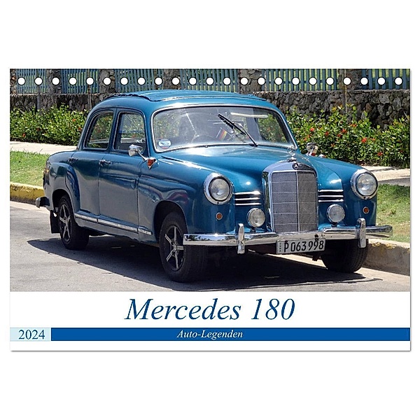 Auto-Legenden - Mercedes 180 (Tischkalender 2024 DIN A5 quer), CALVENDO Monatskalender, Henning von Löwis of Menar