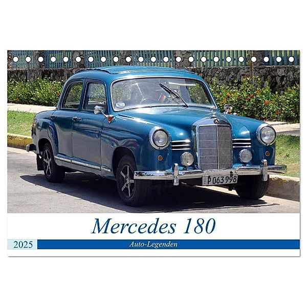 Auto-Legenden - Mercedes 180 (Tischkalender 2025 DIN A5 quer), CALVENDO Monatskalender, Calvendo, Henning von Löwis of Menar