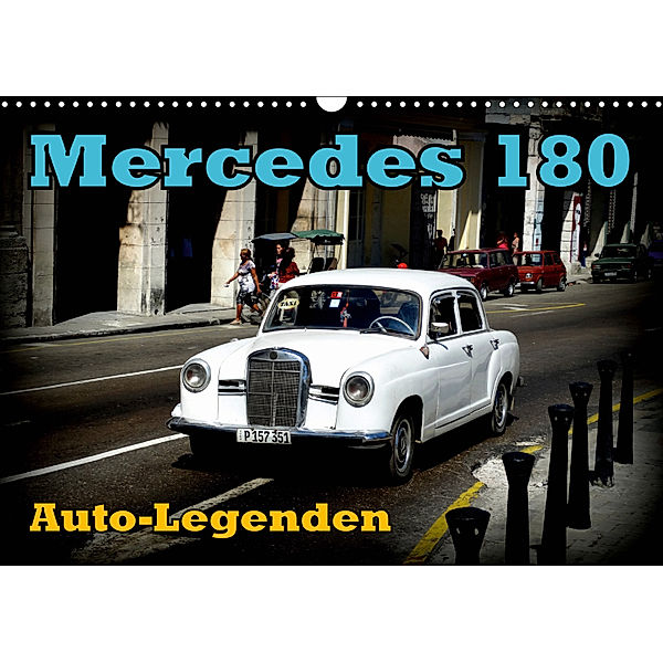 Auto-Legenden: Mercedes 180 (Wandkalender 2019 DIN A3 quer), Henning von Löwis of Menar