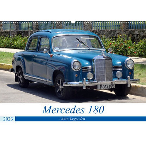 Auto-Legenden - Mercedes 180 (Wandkalender 2023 DIN A2 quer), Henning von Löwis of Menar, Henning von Löwis of Menar
