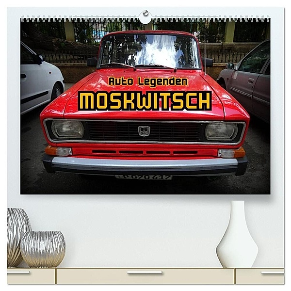 Auto Legenden MOSKWITSCH (hochwertiger Premium Wandkalender 2024 DIN A2 quer), Kunstdruck in Hochglanz, Henning von Löwis of Menar