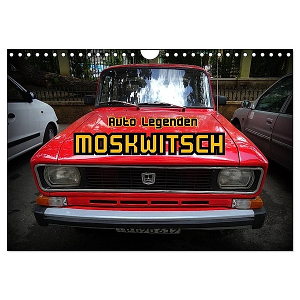 Auto Legenden MOSKWITSCH (Wandkalender 2024 DIN A4 quer), CALVENDO Monatskalender, Henning von Löwis of Menar
