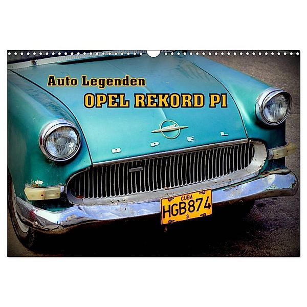 Auto Legenden OPEL REKORD P1 (Wandkalender 2024 DIN A3 quer), CALVENDO Monatskalender, Henning von Löwis of Menar