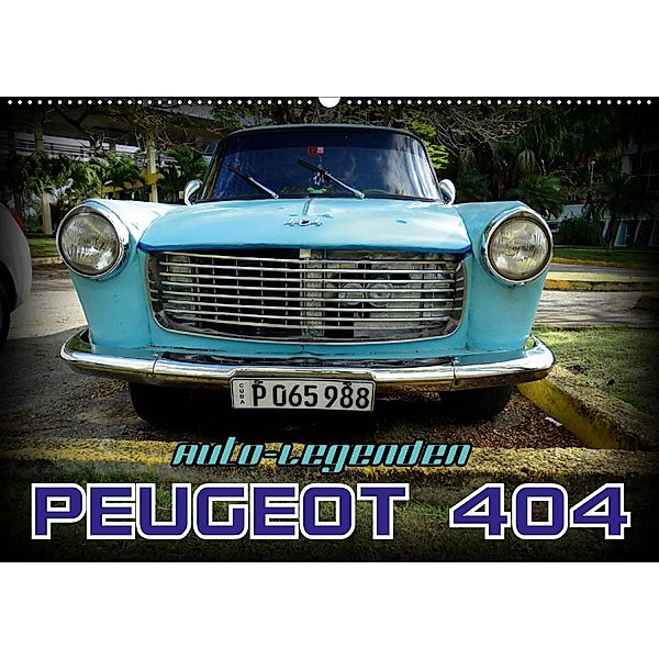 Auto-Legenden - PEUGEOT 404 (Wandkalender 2020 DIN A2 quer), Henning von Löwis of Menar