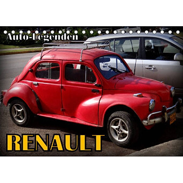 Auto-Legenden: RENAULT (Tischkalender 2022 DIN A5 quer), Henning von Löwis of Menar, Henning von Löwis of Menar