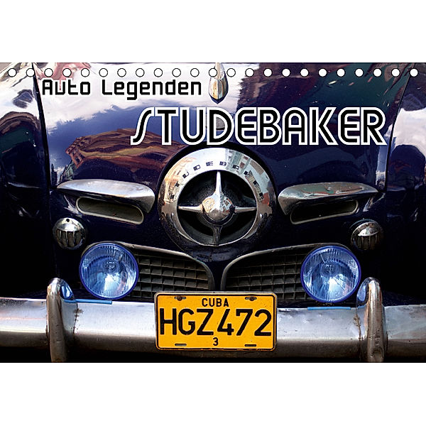 Auto Legenden STUDEBAKER (Tischkalender 2019 DIN A5 quer), Henning von Löwis of Menar